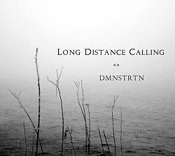 Long Distance Calling : DMNSTRTN